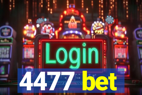 4477 bet